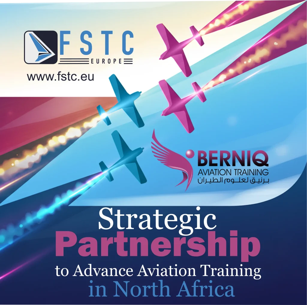 FSTC EUROPE and Berniq Aviation Training Center (BAT) Establish Strategic Partnership.